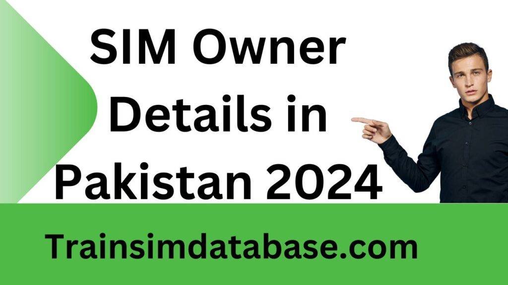 SIM Owner Details in Pakistan 2024